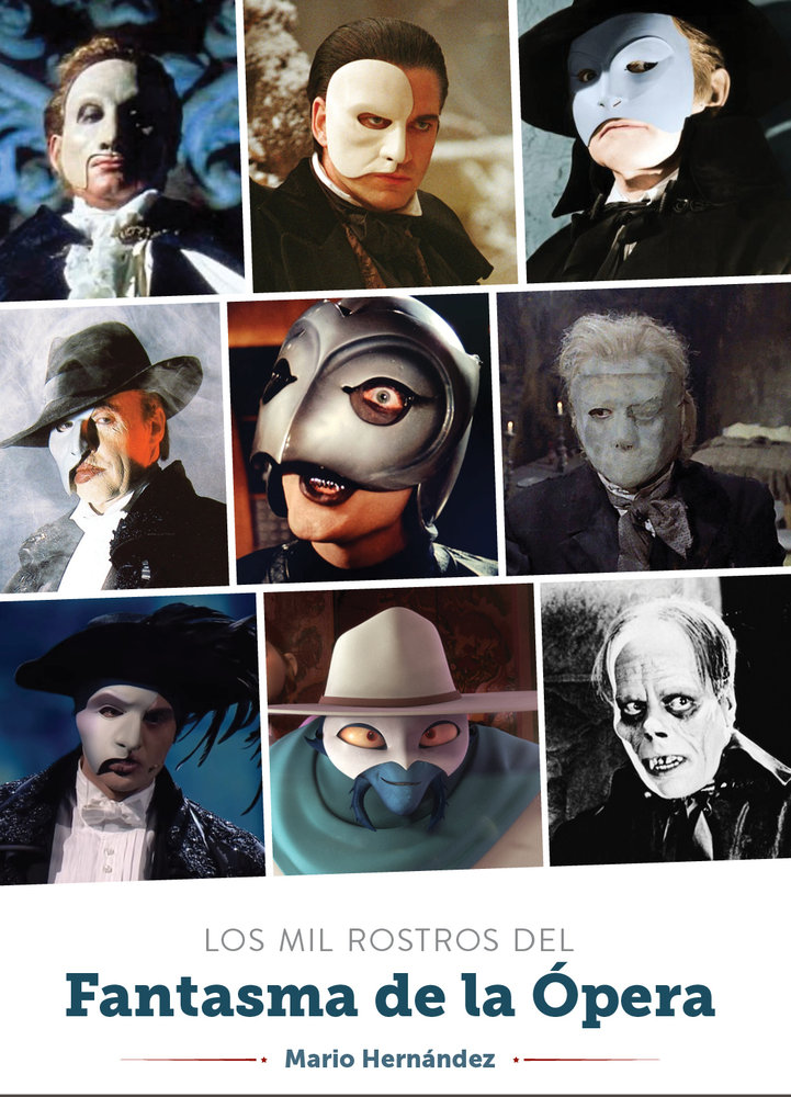 Mil rostros del fantasma de la opera, los