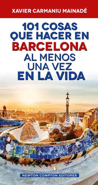 101 cosas que hacer en Barcelona al menos una vez en la vida