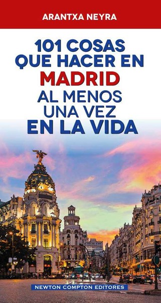 101 cosas que hacer en Madrid al menos una vez en la vida
