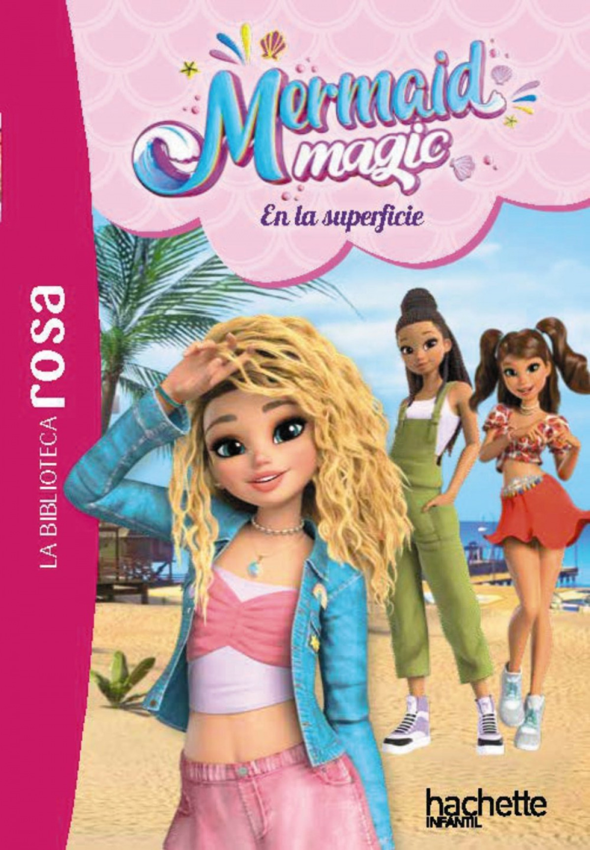 La biblioteca rosa. Mermaid Magic, 2. En la superficie