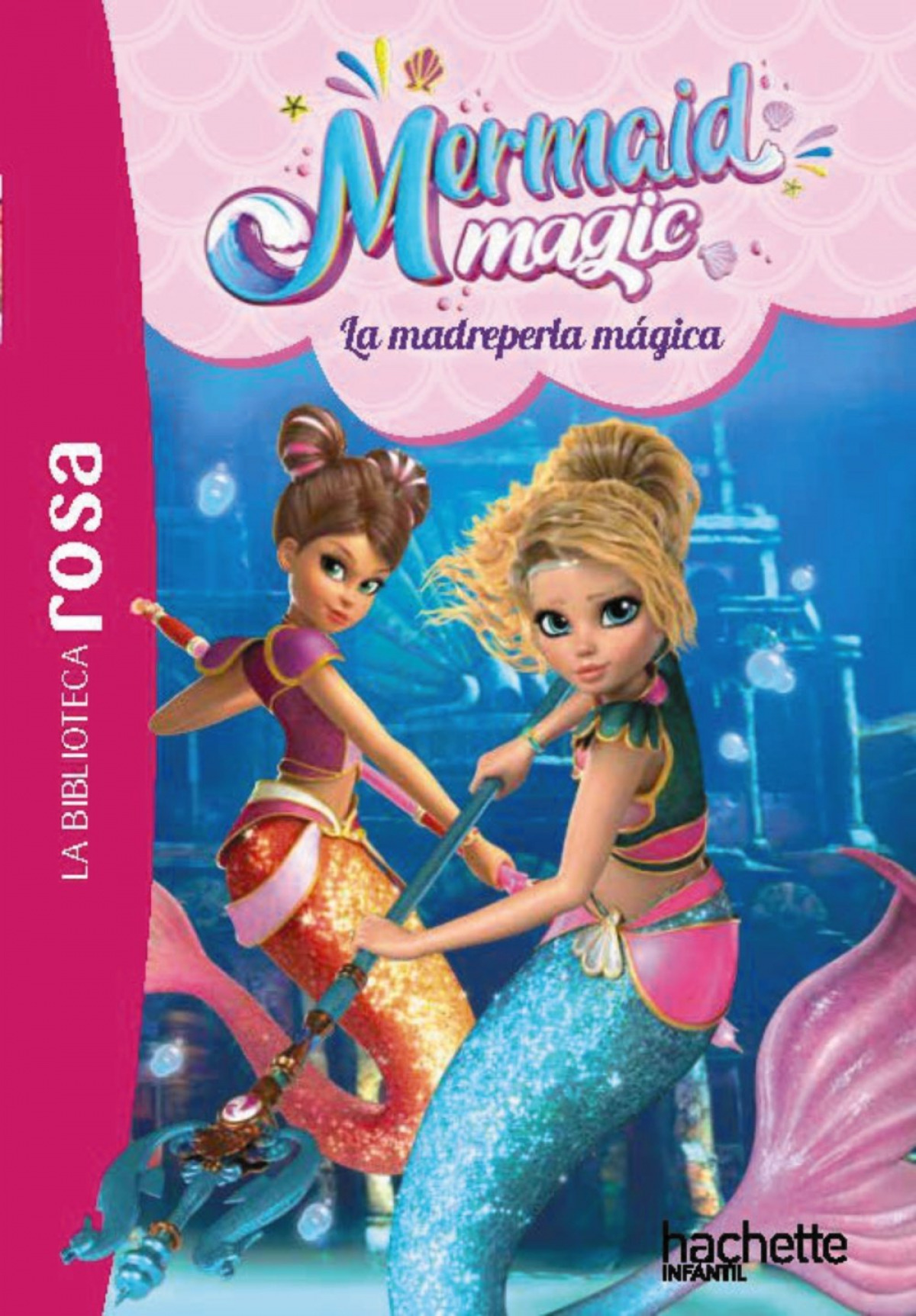 La biblioteca rosa. Mermaid Magic, 3. La madreperla m�gica