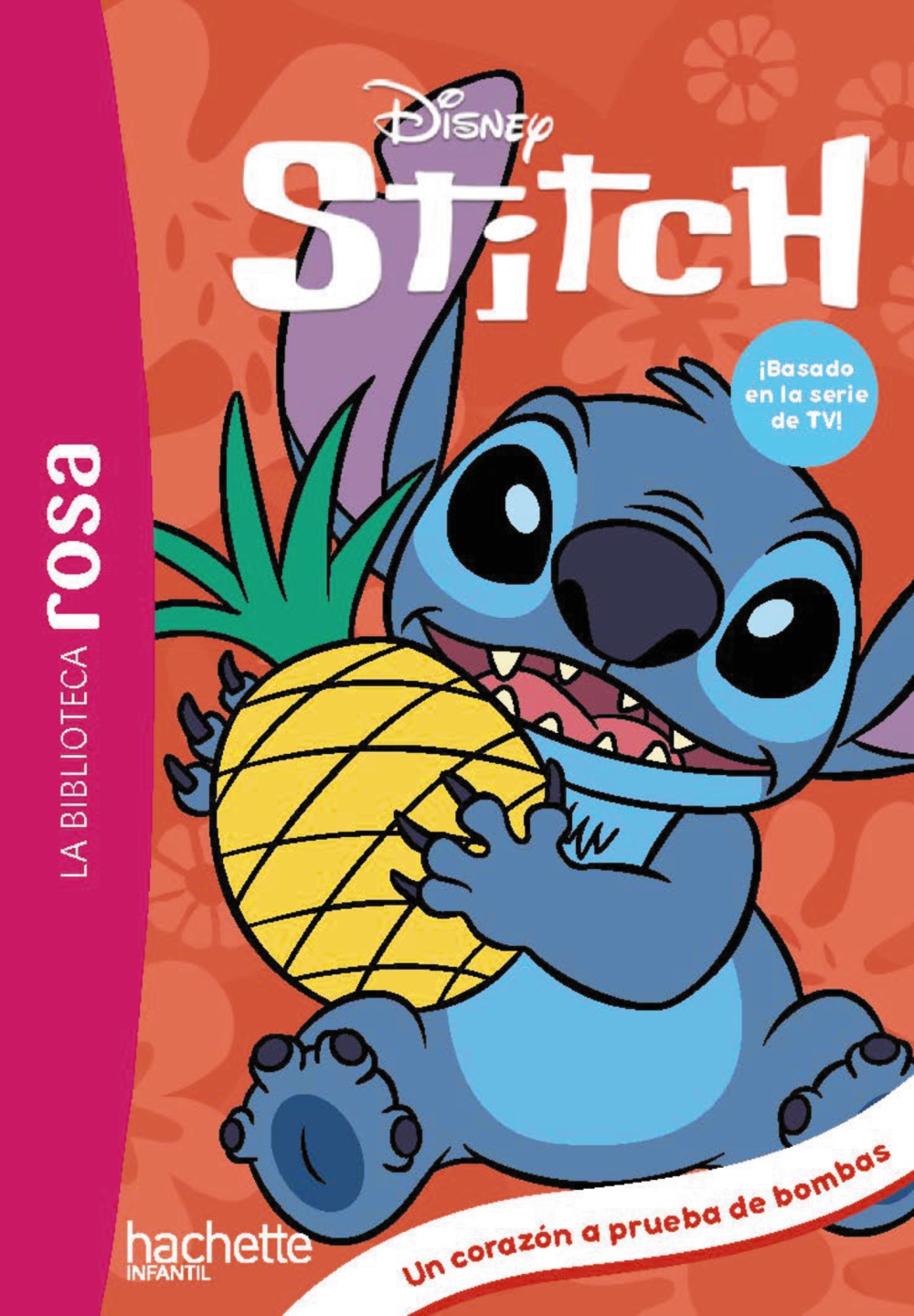 La Biblioteca Rosa. Stitch, 10. Un coraz�n a prueba de bombas