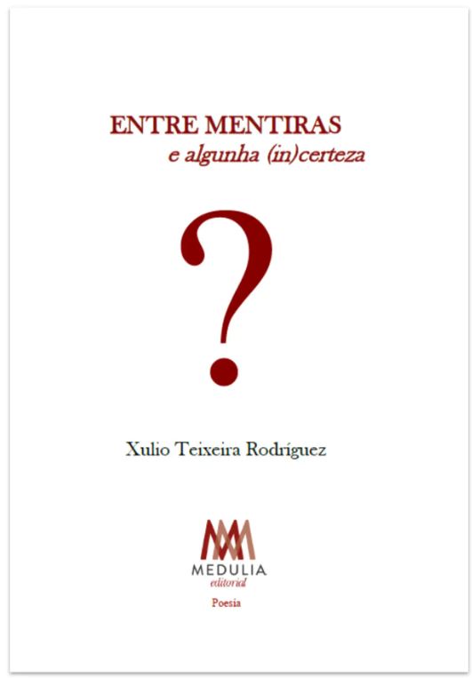 Entre mentiras e algunha (in)certeza