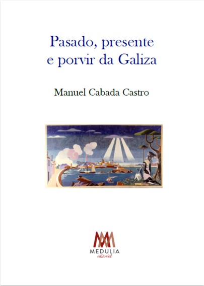 Pasado, presente e porvir da Galiza