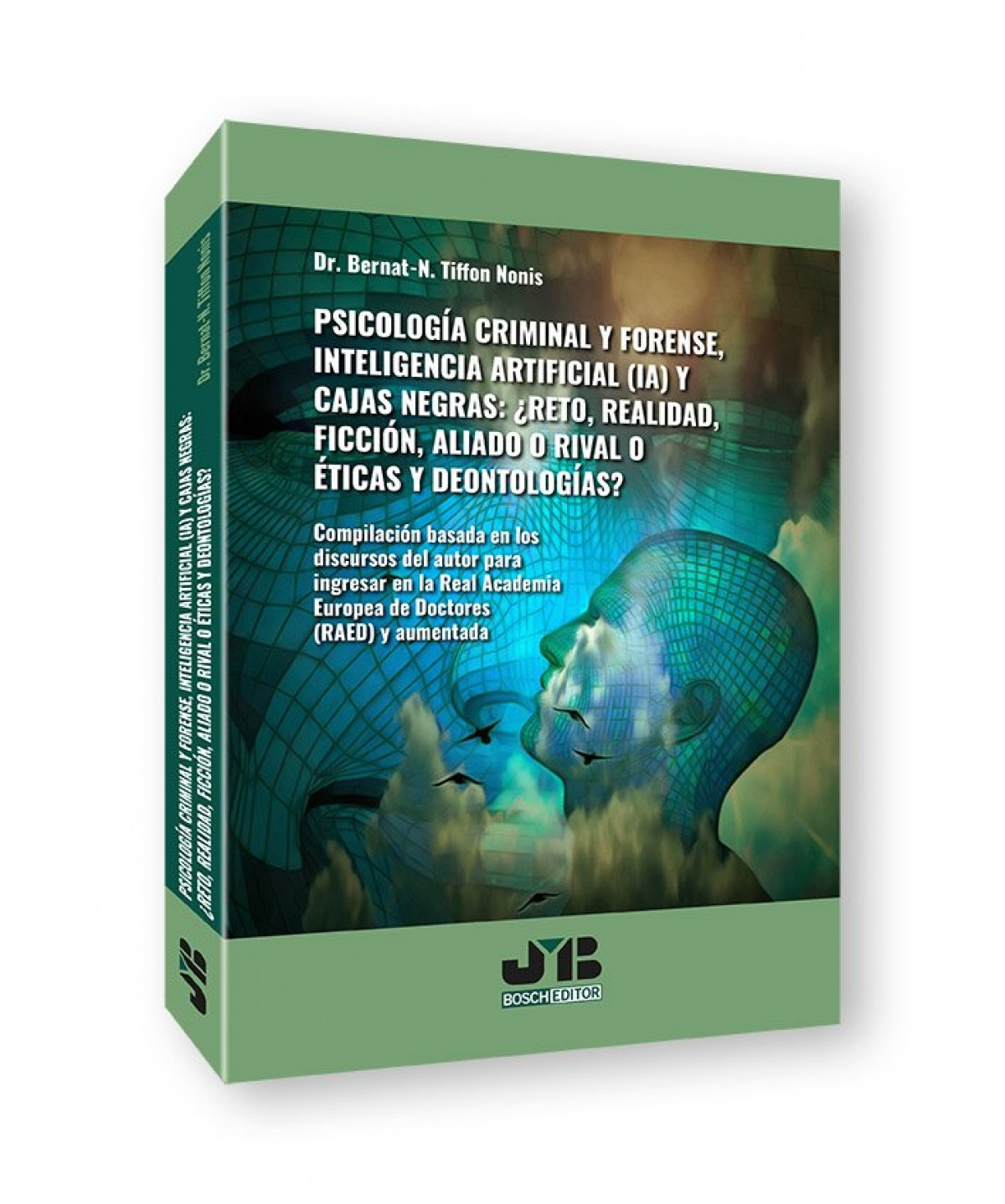 Psicolog�a criminal y forense, inteligencia artificial (IA) y cajas negras: