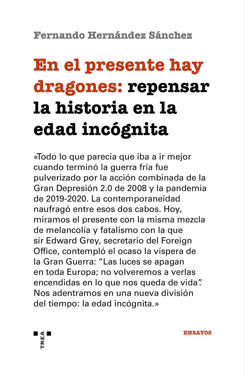 En el presente hay dragones: repensar la historia en la edad inc�gnita