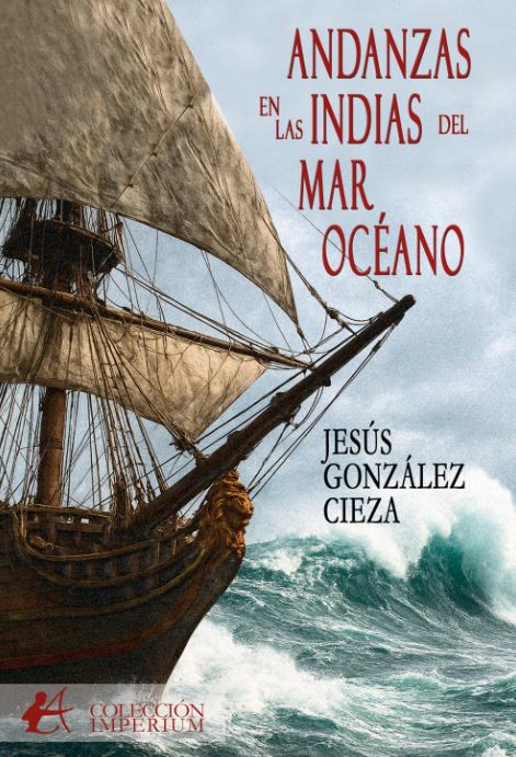 ANDANZAS EN LAS INDIAS DEL MAR OC�ANO