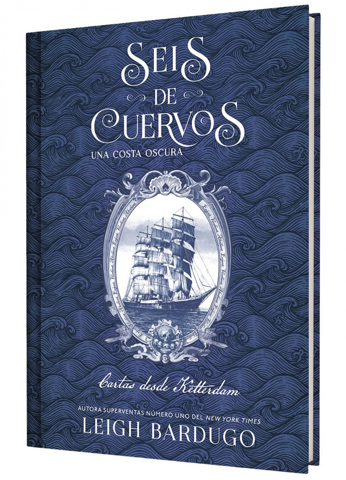 SEIS DE CUERVOS: UNA COSTA OSCURA. CARTAS DESDE KETTERDAM.
