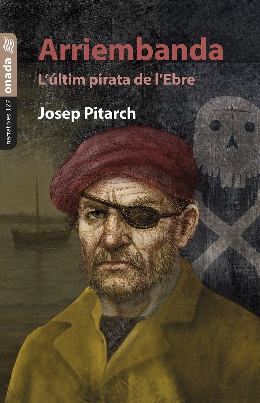 Arriembanda. L?�ltim pirata de l?Ebre