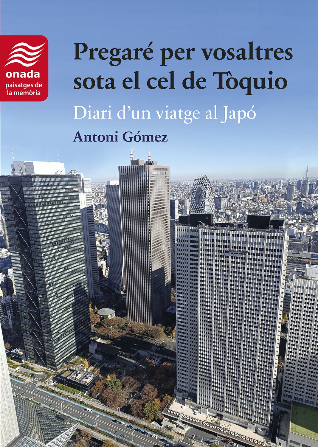 Pregar� per vosaltres sota el cel de T�quio