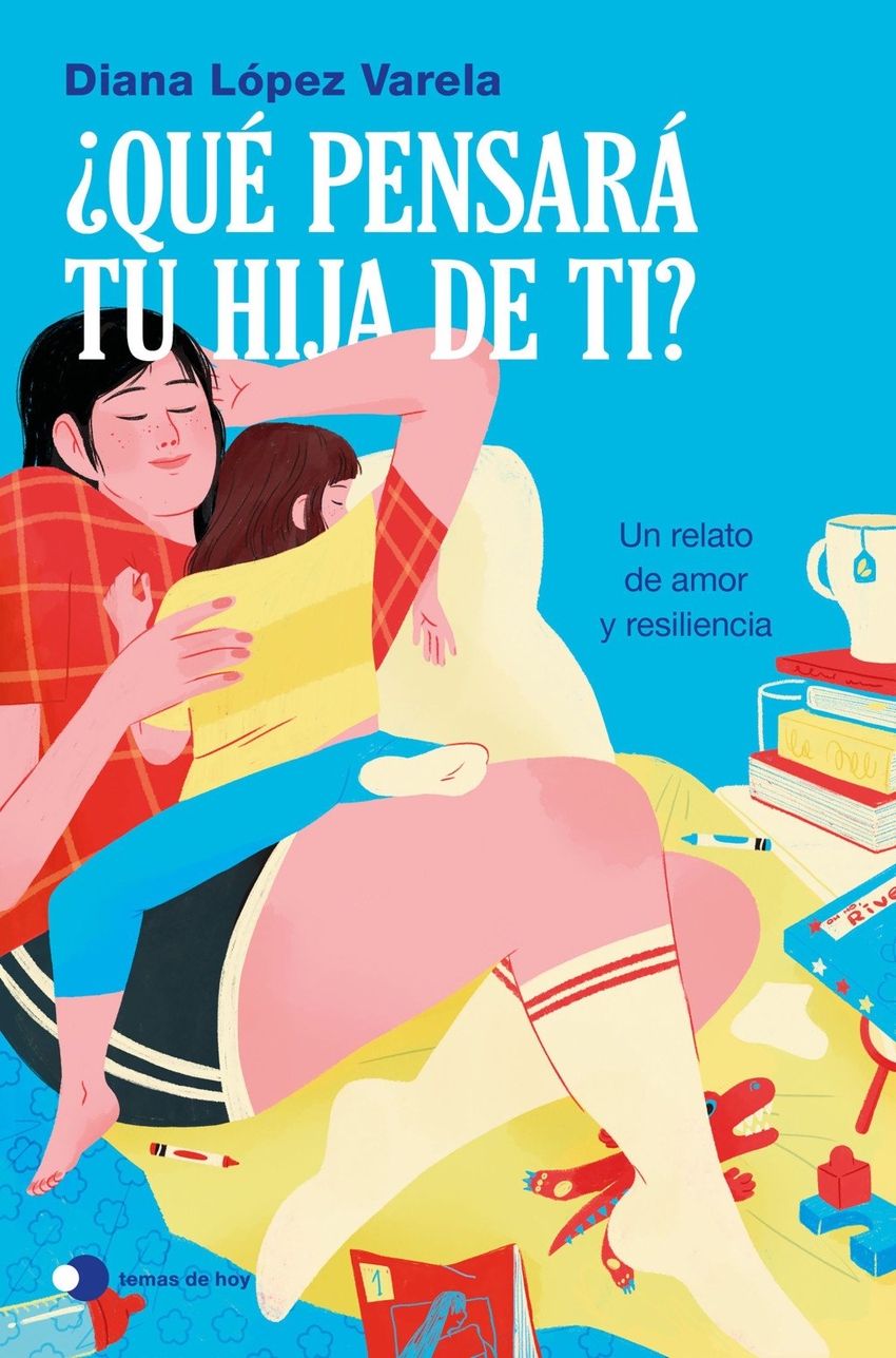 �Qu� pensar� tu hija de ti?