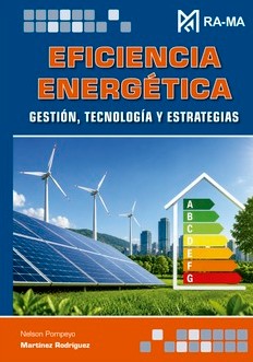 EFICIENCIA ENERG�TICA. GESTI�N, TECNOLOG�A Y ESTRATEGIAS