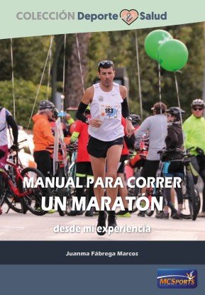 MANUAL PARA CORRER UN MARATON DESDE MI EXPERIENCIA