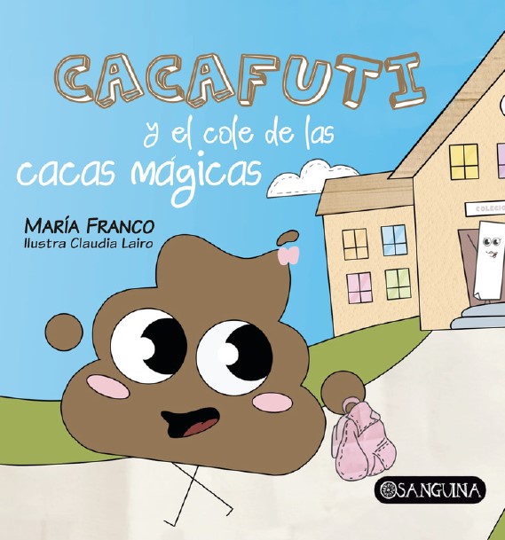 CACAFUTI y el cole de las cacas m�gicas