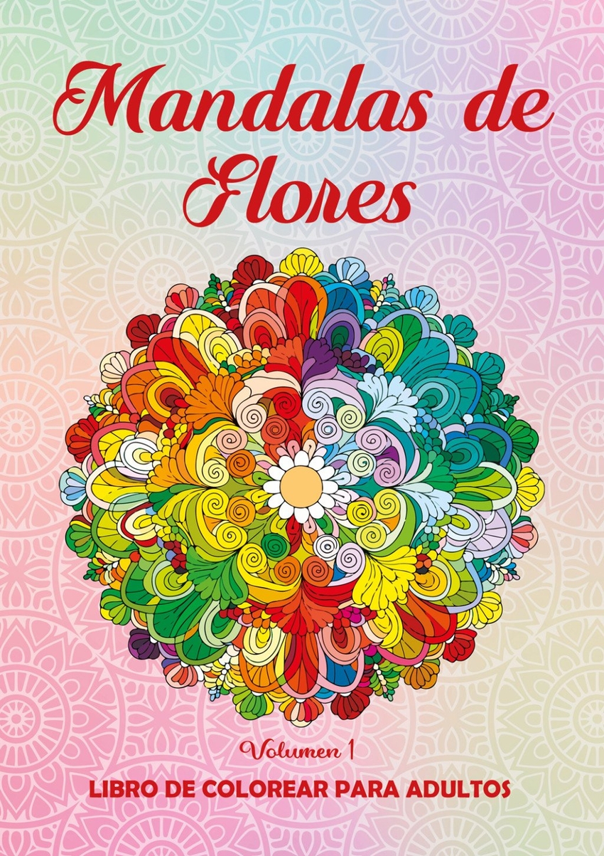 Mandalas de Flores. Vol. 1