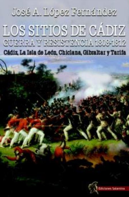 Sitios de cadiz:guerra y resistencia 1808-1812