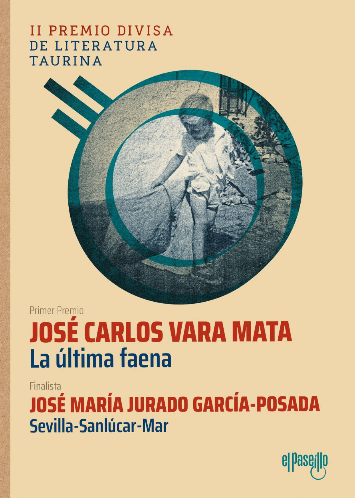 La �ltima faena (II Premio DIVISA de literatura taurina)