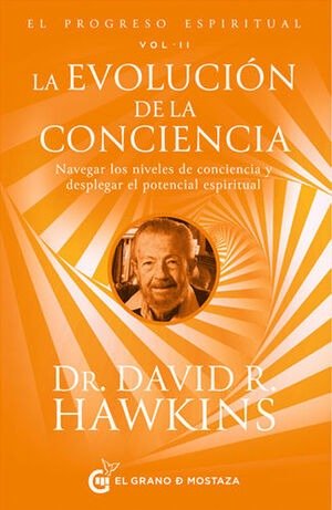 EL PROGRESO ESPIRITUAL V II LA EVOLUCION DE LA CONCIENCIA