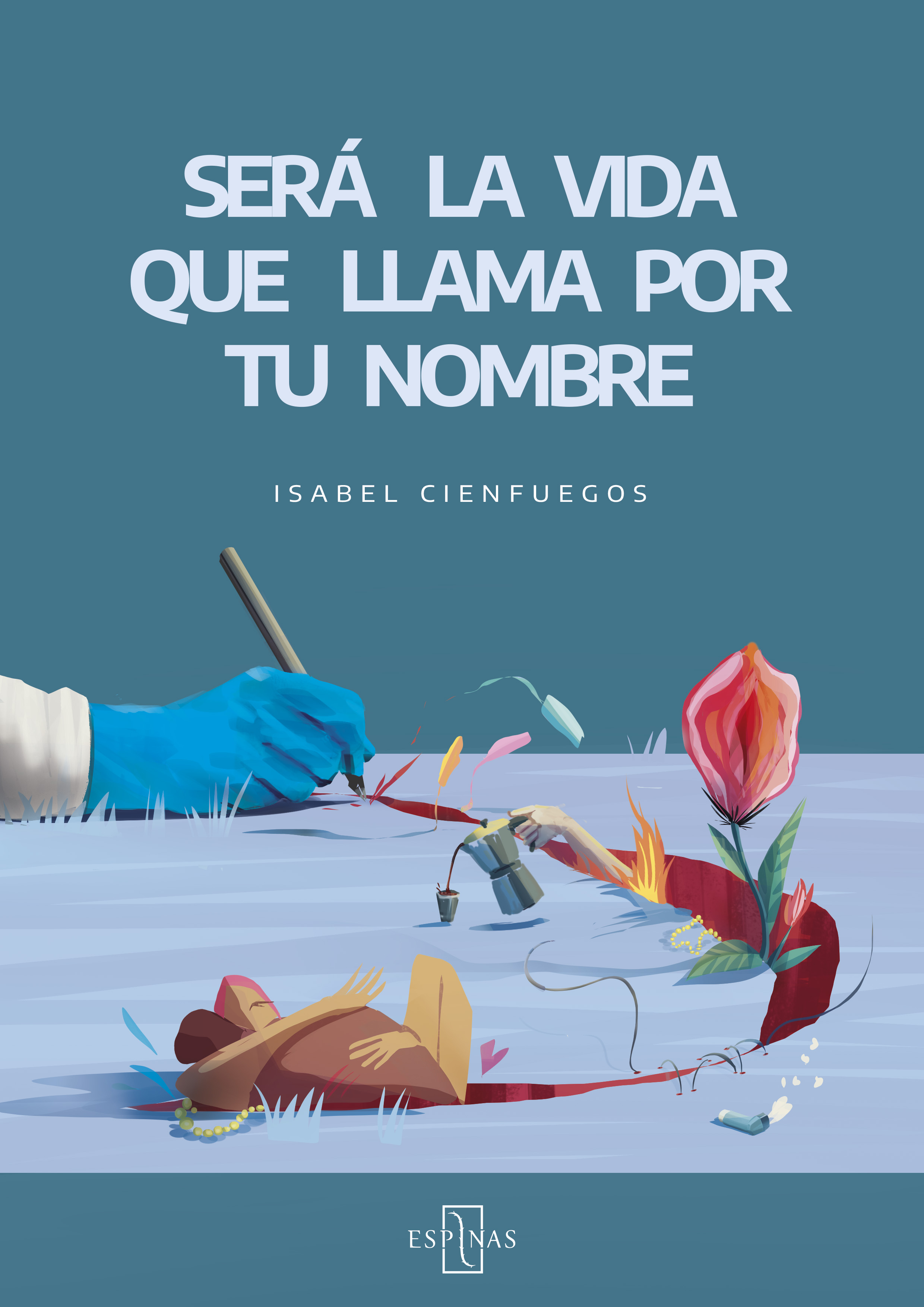 Ser� la vida que llama por tu nombre