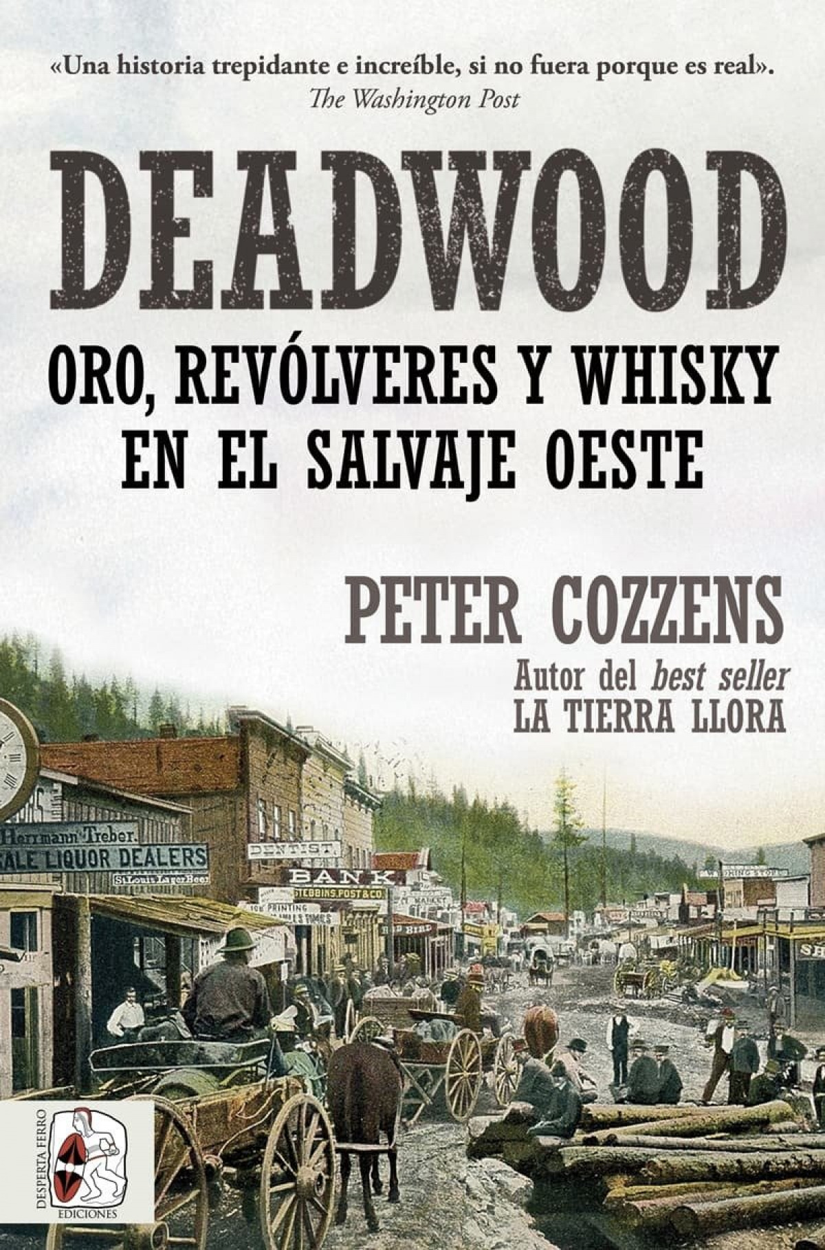 Deadwood. Oro, rev�lveres y whisky en el salvaje Oeste