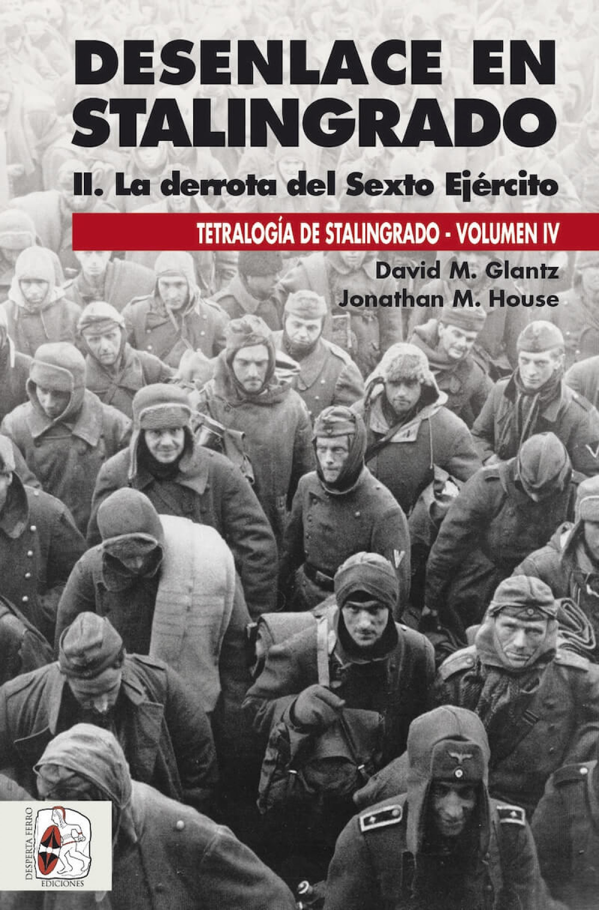 Desenlace en Stalingrado. La derrota del Sexto Ej�rcito