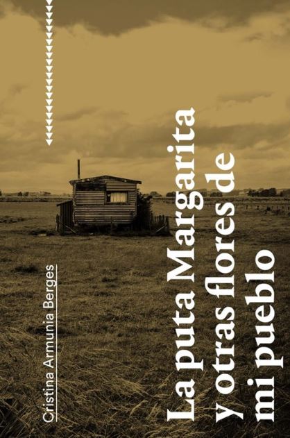 La puta Margarita y otras flores de mi pueblo
