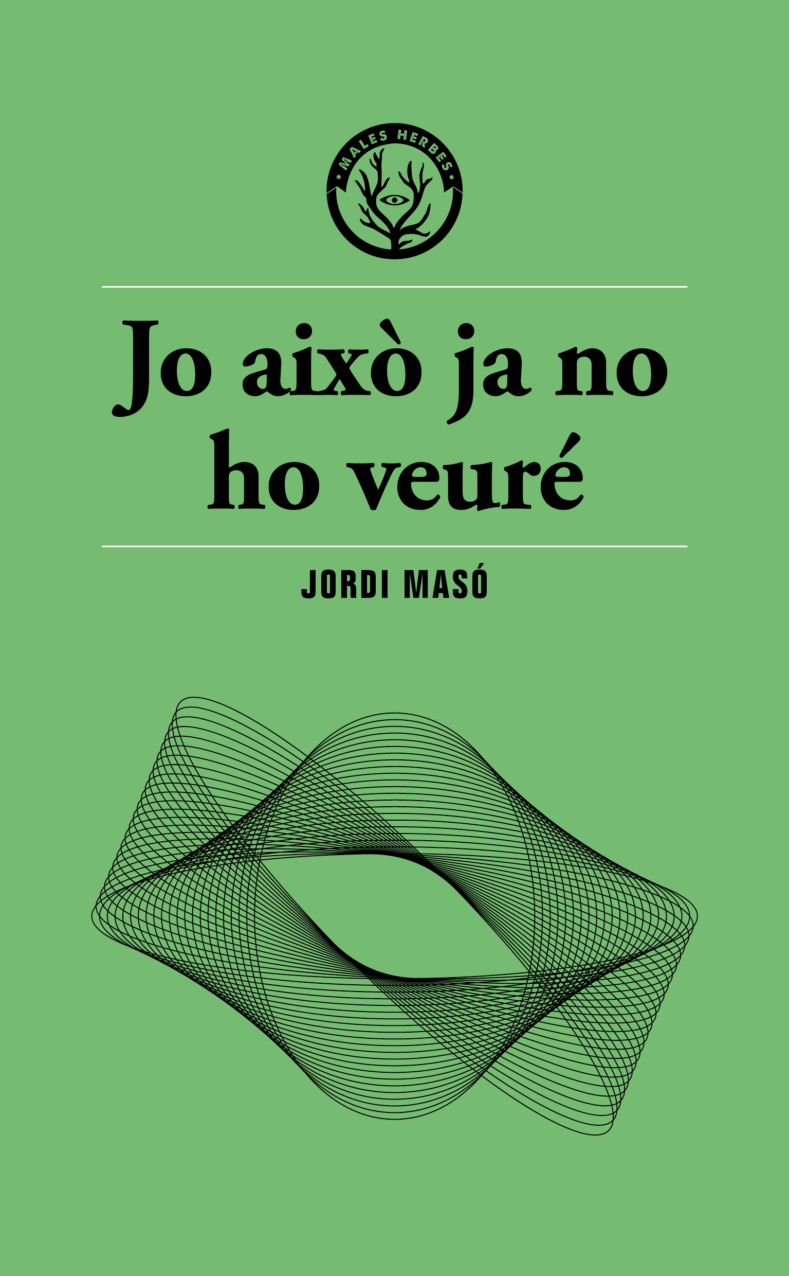 Jo aix� ja no ho veur�