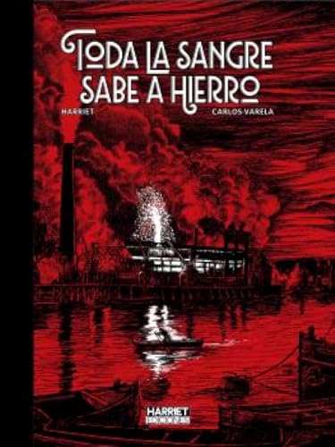 Toda la sangre sabe a hierro