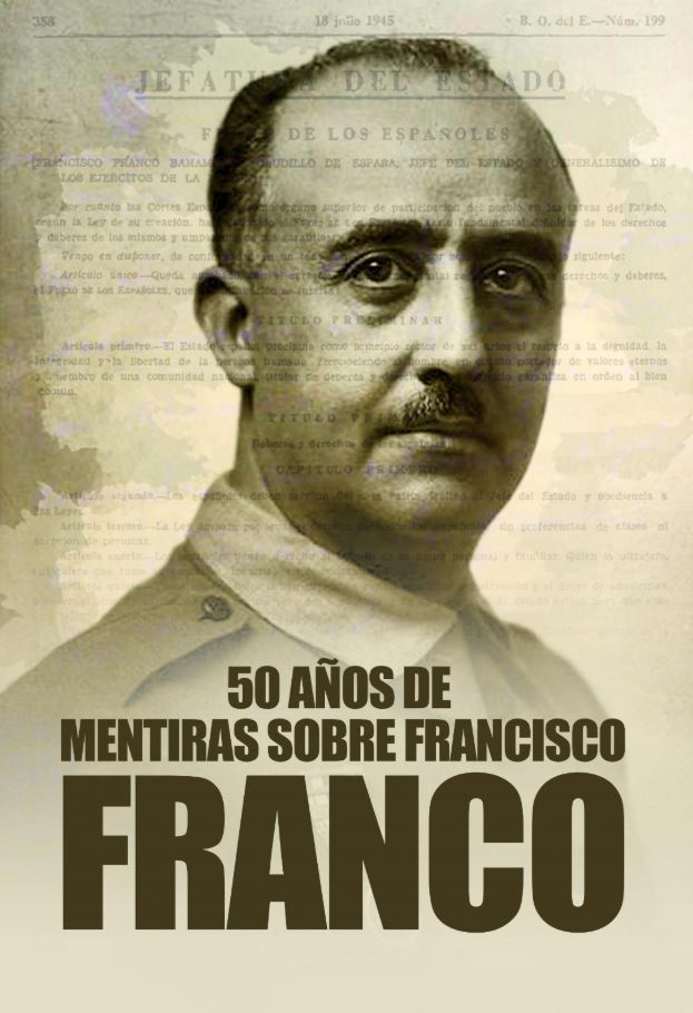 50 A�OS DE MENTIRAS SOBRE FRANCISCO FRANCO 2� EDICI�N