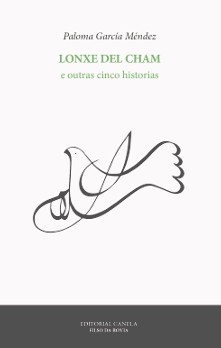 Lonxe del cham e outras cinco historias