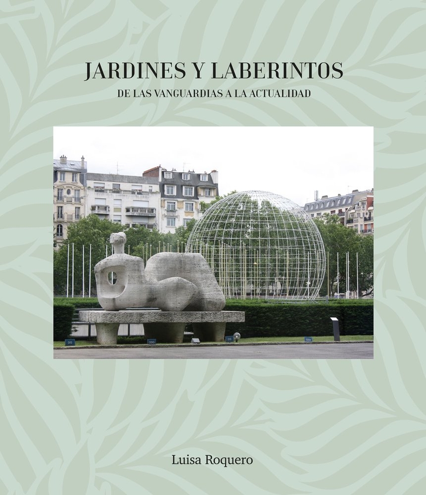 Jardines y laberintos. De las vanguardias a la actualidad Tomo 3