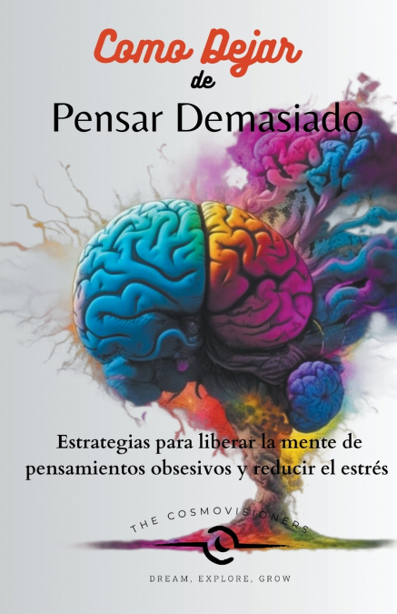 Como  Dejar  de  Pensar  Demasiado