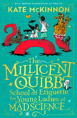 THE MILLICENT QUIBB SCHOOL OF ETIQUETTE