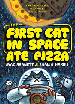 THE FIRST CAT IN SPACE ATE PIZZA