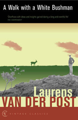 WALK WITH A WHITE BUSHMAN