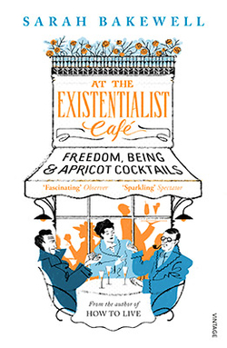 At the Existentialist Cafe : Freedom, Being, and Apricot Cocktails