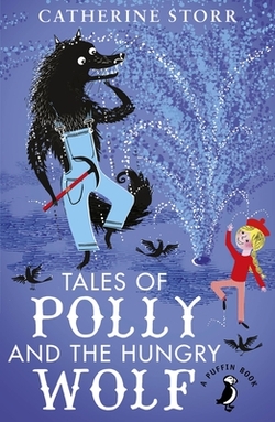 TALES OF POLLY AND THE HUNGRY WOLF