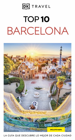 Barcelona (Gu�as Visuales TOP 10): La gu�a que descubre lo mejor 