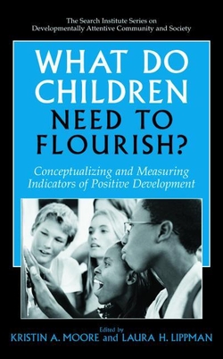 What Do Children Need To Flourish : Conceptualizing And Measuring Indicators Of