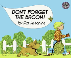 DON'T FORGET THE BACON!