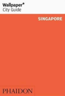 WALLPAPER* CITY GUIDE SINGAPORE