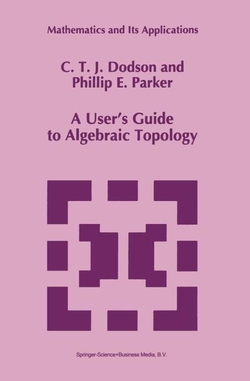 A USER�S GUIDE TO ALGEBRAIC TOPOLOGY