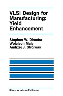 VLSI DESIGN FOR MANUFACTURING: YIELD ENHANCEMENT