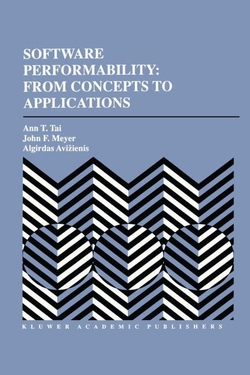 SOFTWARE PERFORMABILITY: FROM CONCEPTS TO APPLICATIONS
