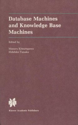 DATABASE MACHINES AND KNOWLEDGE BASE MACHINES
