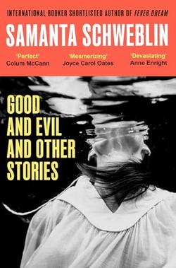 GOOD AND EVIL AND OTHER STORIES