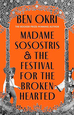 MADAME SOSOSTRIS AND THE FESTIVAL FOR THE BROKEN-H