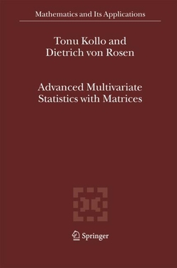 Advanced Multivariate Statistics With Matrices.