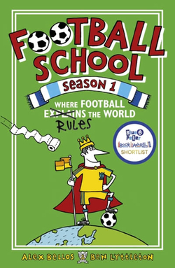 FOOTBALL SCHOOL SEASON 1: WHERE FOOTBALL EXPLAINS THE WORLD