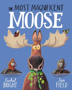 The Most Magnificent Moose